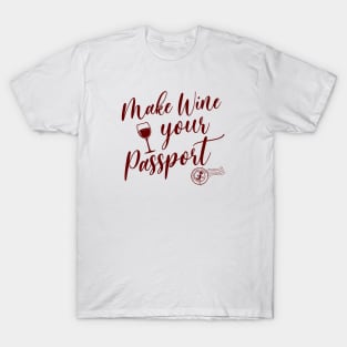 Make wine your passport T-Shirt